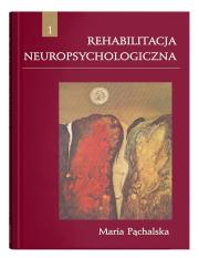 Okładka książki Rehabilitacja neuropsychologiczna w.3