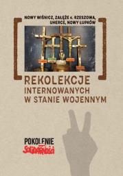 Okładka książki Rekolekcje internowanych w stanie wojennym