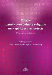 Relacje państwo-wspólnoty religijne ... Autor: Marczewska-Rytko Maria, Dorota Maj. Dadada.pl Okładka książki Relacje państwo-wspólnoty religijne ..