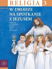 Okładka książki Religia SP 3 podr W drodze na spotkanie z Jezusem