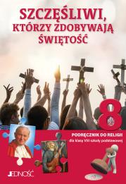 Religia Szczęśliwi którzy zdobywają świętość podręcznik dla klasy 8 szkoły podstawowej. Autor: ks. dr Krzysztof Mielnicki, Elżbieta Kondrak. Dadada.pl Okładka książki Religia Szczęśliwi którzy zdobywają świętość podręcznik dla klasy 8 szkoły podstawowej