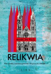 Relikwia. Autor: Pilis Marcin. Dadada.pl Okładka książki Relikwia