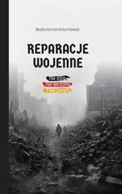 Okładka książki Reparacje wojenne. Nie dziś, nie wczoraj i nie jut