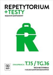 Repetytorium i testy egz. Technik żywienia T.15. Autor: Duda-Gwizda Joanna, Sebastian Krzywda, Szajna Renata. Dadada.pl Okładka książki Repetytorium i testy egz. Technik żywienia T.15