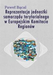 Okładka książki Reprezentacja jednostki samorządu terytorialnego w Europejskim Komitecie Regionów