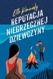 Reputacja niegrzecznej dziewczyny. Autor: Kennedy Elle. Dadada.pl Okładka książki Reputacja niegrzecznej dziewczyny