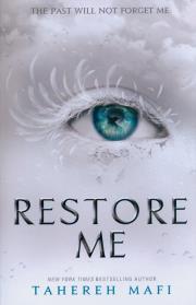 Restore Me. Autor: Tahereh Mafi. Dadada.pl Okładka książki Restore Me