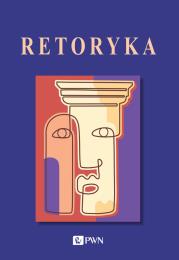 Retoryka. (OT 23). Autor: Budzyńska-Daca Agnieszka, Marta Bartowska, Piotr Wilczek. Dadada.pl Okładka książki Retoryka. (OT 23)