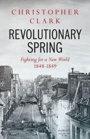 Revolutionary Spring. Autor: Christopher Clark. Dadada.pl Okładka książki Revolutionary Spring