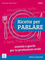 Ricette per Parlare A1-C1 edizione aggiornata. Autor: Bailini Sonia, Silvia Consonno. Dadada.pl Okładka książki Ricette per Parlare A1-C1 edizione aggiornata