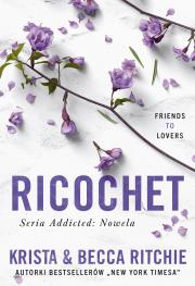 Ricochet. Autor: Becca Ritchie, Krista Ritchie. Dadada.pl Okładka książki Ricochet