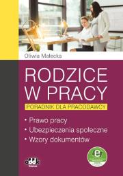 Okładka książki Rodzice w pracy - poradnik dla pracodawcy Prawo pracy, ubezpieczenia społeczne, wzory dokumentów