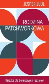 Rodzina patchworkowa. Autor: Jesper Juul. Dadada.pl Okładka książki Rodzina patchworkowa