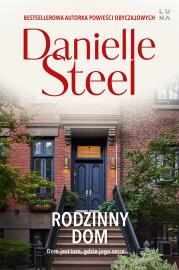 Rodzinny dom. Autor: Danielle Steel. Dadada.pl Okładka książki Rodzinny dom