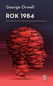 Rok 1984. Autor: Orwell George. Dadada.pl Okładka książki Rok 1984