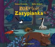 Rok w lesie. Zasypianka. Autor: Plebański Tomasz, Dziubak Emilia. Dadada.pl Okładka książki Rok w lesie. Zasypianka