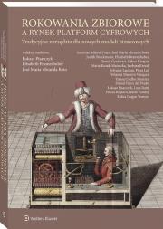 Okładka książki Rokowania zbiorowe a rynek platform cyfrowych. Tradycyjne narzędzie dla nowych modeli biznesowych