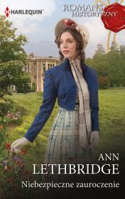 Romans Historyczny 2/Niebezpieczne zauroczenie. Autor: Lethbridge Ann. Dadada.pl Okładka książki Romans Historyczny 2/Niebezpieczne zauroczenie