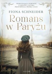 Romans w Paryżu. Autor: Schneider Fiona. Dadada.pl Okładka książki Romans w Paryżu
