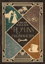 Romans z włamywaczem. Autor: Edgar Wallace. Dadada.pl Okładka książki Romans z włamywaczem