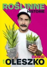 Roślinne historie. Autor: Dawid Oleszko. Dadada.pl Okładka książki Roślinne historie