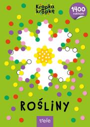 Rośliny. Kropka w kropkę. Autor: Opracowanie zbiorowe. Dadada.pl Okładka książki Rośliny. Kropka w kropkę