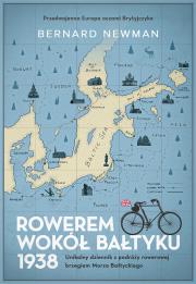 Rowerem wokół Bałtyku 1938. Autor: Newman Bernard. Dadada.pl Okładka książki Rowerem wokół Bałtyku 1938