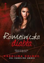 Rówieśniczka diabła. Autor: Karolina Kołbuc vel. Caroline Angel. Dadada.pl Okładka książki Rówieśniczka diabła
