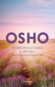 Równowaga ciała i umysłu. Autor: Osho. Dadada.pl Okładka książki Równowaga ciała i umysłu