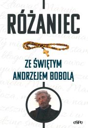 Okładka książki Różaniec ze świętym Andrzejem Bobolą