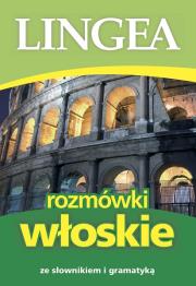 Rozmóki włoskie ze słownikiem i gramatyką wyd. 8. Autor: Opracowanie zbiorowe. Dadada.pl Okładka książki Rozmóki włoskie ze słownikiem i gramatyką wyd. 8
