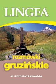 Rozmówki gruzińskie ze słownikiem i gramatyką wyd. 3. Autor: Opracowanie zbiorowe. Dadada.pl Okładka książki Rozmówki gruzińskie ze słownikiem i gramatyką wyd. 3
