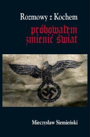 Rozmowy z Kochem. Autor: Mieczysław Siemieński. Dadada.pl Okładka książki Rozmowy z Kochem