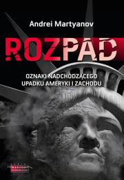 Okładka książki Rozpad. Oznaki nadchodzącego upadku Ameryki i..