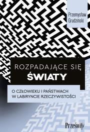 Rozpadające się światy. Autor: Grudziński Przemysław. Dadada.pl Okładka książki Rozpadające się światy