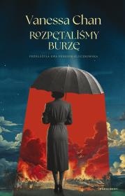 Rozpętaliśmy burzę. Autor: Chan Vanessa. Dadada.pl Okładka książki Rozpętaliśmy burzę