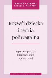 Rozwój dziecka i teoria poliwagalna. Autor: Sanders Marilyn R., Thompson George S.. Dadada.pl Okładka książki Rozwój dziecka i teoria poliwagalna