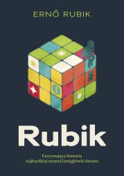 Rubik. Fascynująca historia najbardziej znanej łamigłówki świata. Autor: Erno Rubik. Dadada.pl Okładka książki Rubik. Fascynująca historia najbardziej znanej łamigłówki świata