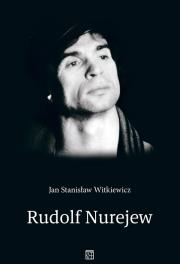Rudolf Nurejew. Autor: Witkiewicz Jan Stanisław. Dadada.pl Okładka książki Rudolf Nurejew
