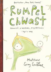 Rumpel Chwast. Opowieść o bananach, przynależności. Autor: Matthew Gray Gubler. Dadada.pl Okładka książki Rumpel Chwast. Opowieść o bananach, przynależności
