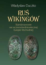 Ruś wikingów.. Autor: Duczko Władysław. Dadada.pl Okładka książki Ruś wikingów.