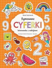 Rymowane cyferki. Kolorowanka z naklejkami. Autor: Basia Szymanek. Dadada.pl Okładka książki Rymowane cyferki. Kolorowanka z naklejkami