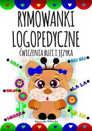 Rymowanki logopedyczne. Ćwiczenia buzi i języka. Autor: Wileńska Agnieszka. Dadada.pl Okładka książki Rymowanki logopedyczne. Ćwiczenia buzi i języka