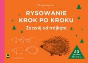 Okładka książki Rysowanie krok po kroku Zacznij od trójkąta