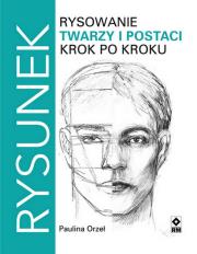 Rysowanie twarzy i postaci krok po kroku wyd. 2023. Autor: Paulina Orzeł. Dadada.pl Okładka książki Rysowanie twarzy i postaci krok po kroku wyd. 2023
