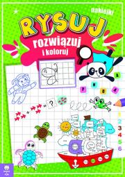 Rysuj, rozwiązuj i koloruj. Autor: Opracowanie zbiorowe. Dadada.pl Okładka książki Rysuj, rozwiązuj i koloruj