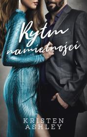 Rytm namiętności. Autor: Kristen Ashley. Dadada.pl Okładka książki Rytm namiętności