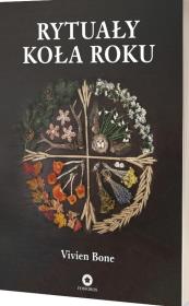 Rytuały koła roku. Autor: Bone Vivien. Dadada.pl Okładka książki Rytuały koła roku