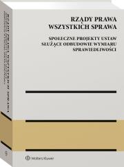 Okładka książki Rządy Prawa Wszystkich Sprawa. Społeczne projekty ustaw służące odbudowie wymiaru sprawiedliwości