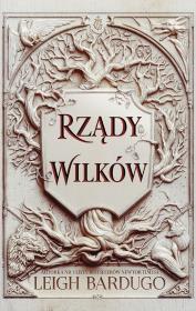 Rządy wilków.. Autor: Bardugo Leigh. Dadada.pl Okładka książki Rządy wilków.
